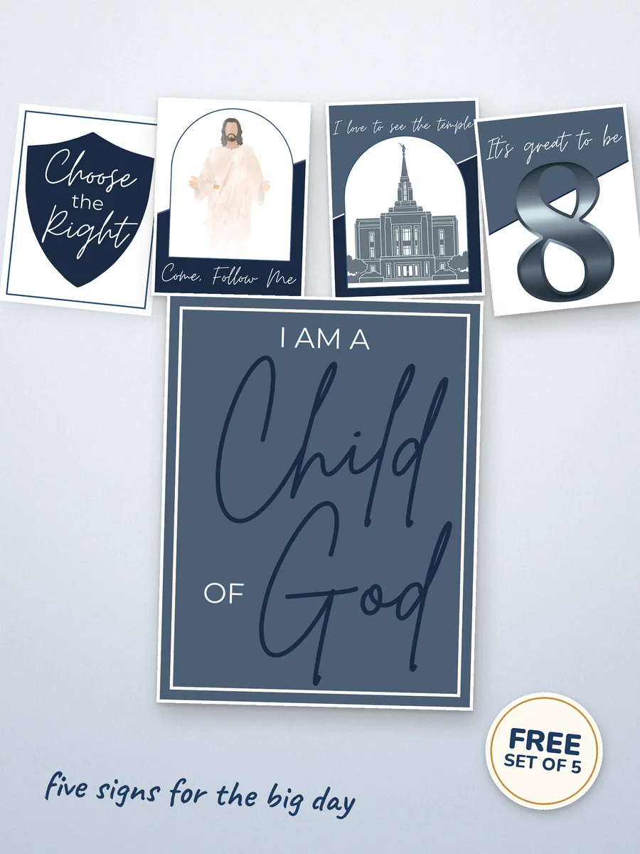Baptism Printable Set, navy — all five signs: Choose the Right, Come, Follow Me, I Love to See the Temple, It's Great to Be 8, and I Am a Child of God